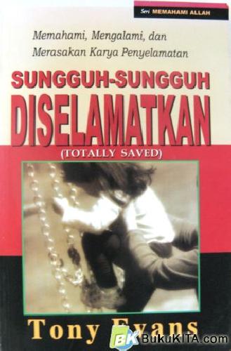 Cover Buku SUNGGUH-SUNGGUH DISELAMATKAN