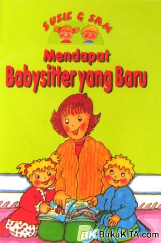 Cover Buku SUSIE & SAM: MENDAPAT BABYSITTER YANG BARU