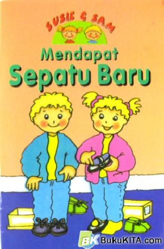 Cover Buku SUSIE & SAM: MENDAPAT SEPATU BARU