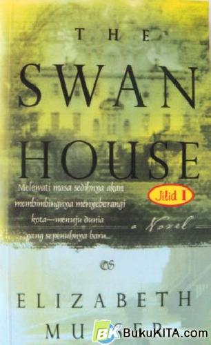 Cover Buku SWAN HOUSE JILID 1