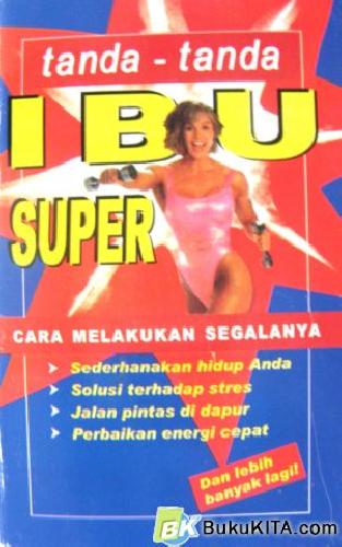 Cover Buku TANDA-TANDA IBU SUPER