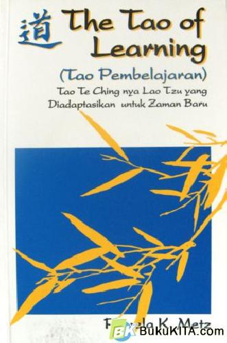 Cover Buku TAO PEMBELAJARAN (THE TAO OF LEARNING)