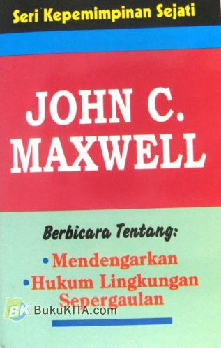 Cover Buku Seri Kepemimpinan Sejati : Berbicara Tentang Tentang Mendengarkan - Hukum Lingkungan Sepergaulan