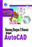 Cover Buku Panduan Praktis Rancang Bangun 3 Dimensi dengan AutoCAD