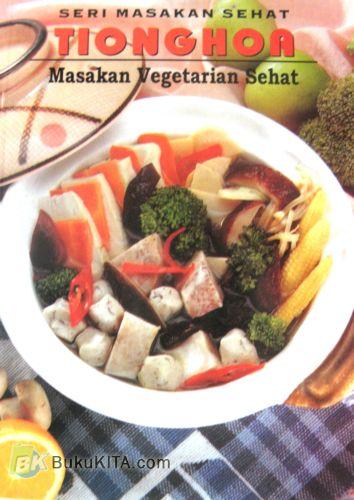 Cover Buku SMS TIONGHOA : Masakan Vegetarian Sehat