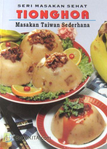 Cover Buku SMS TIONGHOA : Masakan Taiwan Sederhana