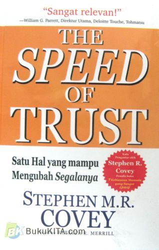 Cover Buku The Speed Of Trust - Satu Hal yang Mampu Mengubah Segalanya
