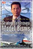 Strategi & Inovasi Model Bisnis Meningkatkan Kinerja Usaha : Studi Empiris Industri Penerbangan
