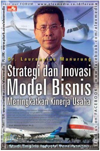 Cover Buku Strategi & Inovasi Model Bisnis Meningkatkan Kinerja Usaha : Studi Empiris Industri Penerbangan