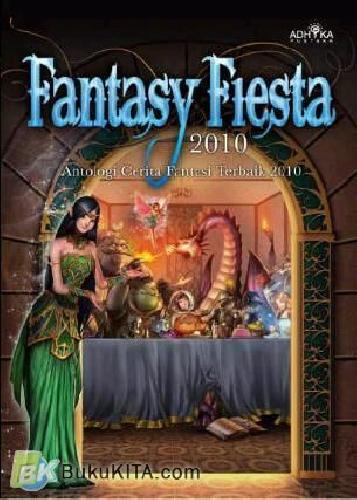 Cover Buku Fantasy Fiesta 2010 (Antologi Cerita Fantasi Terbaik 2010)