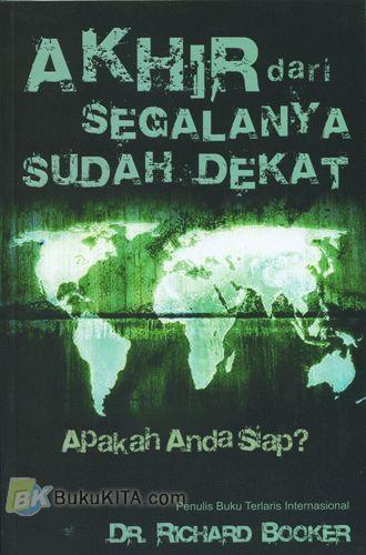 Cover Buku Akhir dari Segalanya Sudah Dekat Apakah Anda Siap?