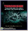 Cover Buku Terorisme : Tinjauan Psiko-Politis, Peran Media, Kemiskinan dan Keamanan Nasional