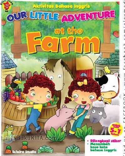 Cover Buku Aktivitas Bahasa Inggris 1 : Our Little Adventure at the Farm