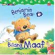 Benjamin Bear : Bilang Maaf