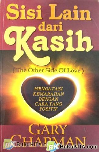 Cover Buku SISI LAIN DARI KASIH (THE OTHER SIDE OF LOVE)
