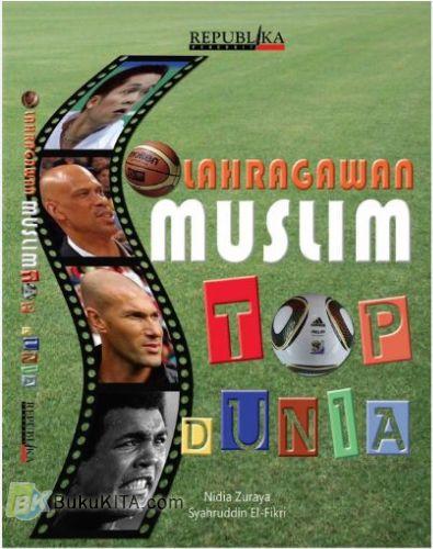 Cover Buku OLAHRAGAWAN MUSLIM TOP DUNIA