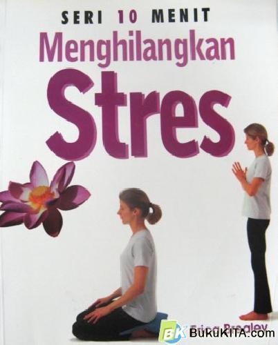 Cover Buku SERI 10 MENIT: MENGHILANGKAN STRES