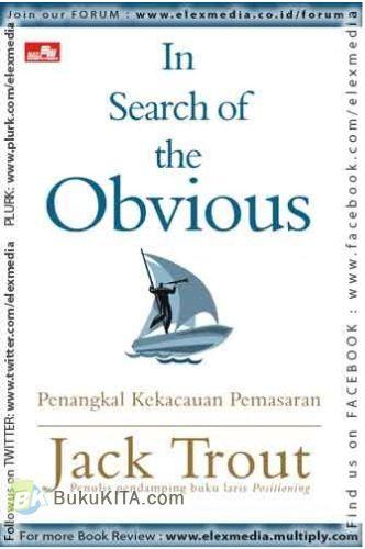 Cover Buku In Search Of The Obvious - Penangkal Kekacauan Pemasaran