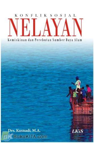 Cover Buku Konflik Sosial Nelayan : Kemiskinan dan Perebutan Sumber Daya Perikanan