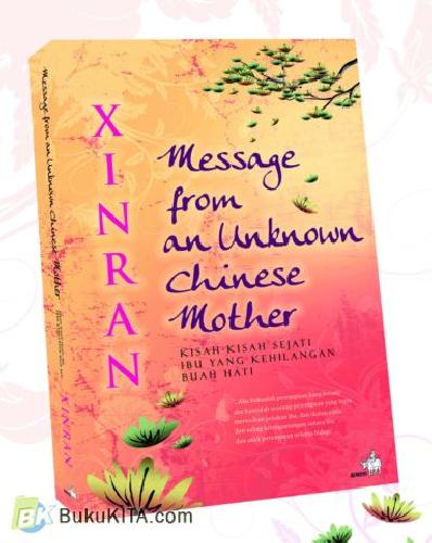 Cover Buku Message from an Unknown Chinese Mother - Kisah Sejati Ibu Yang Kehilangan Buah Hati 