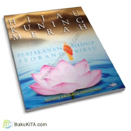 Cover Buku Hijau Kuning Merah - Perjalanan Hidup Seorang Biksu