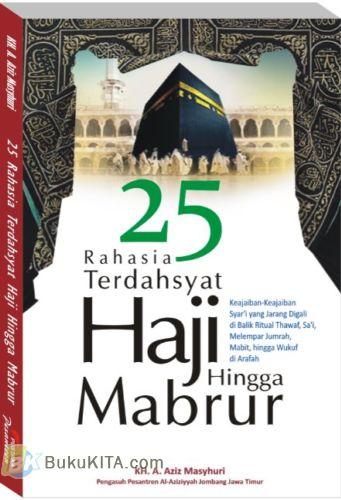 Cover Buku 25 Rahasia Terdahsyat Haji Hingga Mabrur