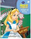Cover Buku The Magical Story : Alice di Negeri Ajaib
