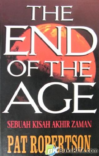 Cover Buku SEBUAH KISAH AKHIR ZAMAN(END OF THE AGE)