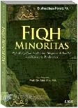Cover Buku Fiqh Minoritas : Fiqh Al-Aqalliyyat dan Evolusi Maqashid al-Syari