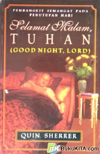 Cover Buku SELAMAT MALAM- TUHAN (GOOD NIGHT- LORD)