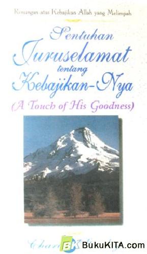 Cover Buku SENTUHAN JURUSELAMAT TENTANG KEBAJIKAN-NYA