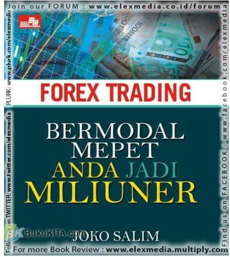 Cover Buku Forex Trading Bermodal Mepet Anda jadi Miliuner