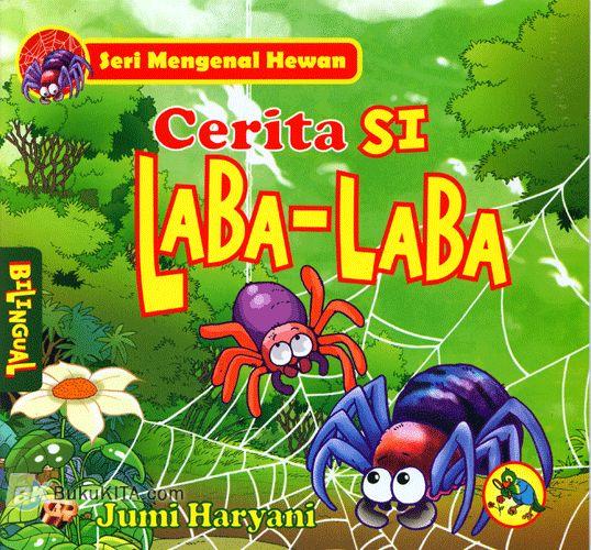 Cover Buku Seri mengenal Hewan : Cerita si Laba-Laba