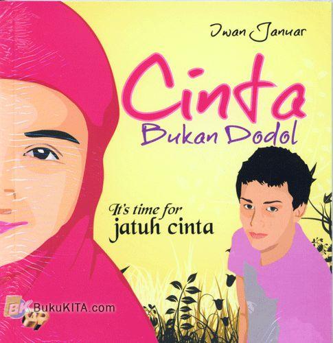 Cover Buku Cinta Bukan Dodol : Its time for Jatuh Cinta