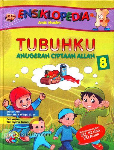 Cover Buku Ensiklopedia Anak Muslim : Tubuhku, Anugerah Ciptaan Allah #8