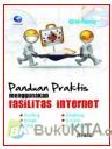 Cover Buku PANDUAN PRAKTIS MENGGUNAKAN FASILITAS INTERNET - SURFING, EMAIL, CHATTING, E-CARD, DAN DOWNLOAD