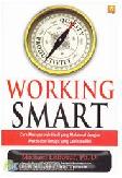 Cover Buku Working Smart (Cara Memperoleh Hasil yang Maksimal dengan Waktu)