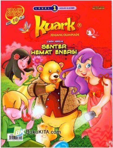 Cover Buku Komik Sains Kuark Seri Koleksi : Level 1 Tahun ke-V (Edisi 04-12) Senter Hemat Energi 