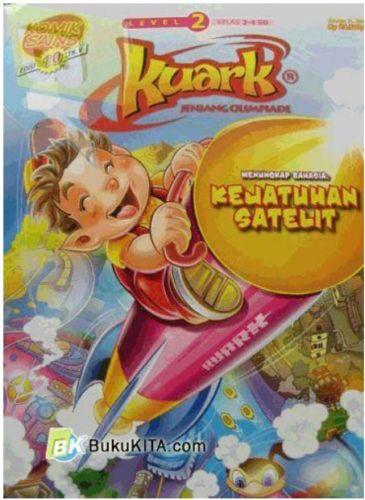 Cover Buku Komik Sains Kuark Seri Koleksi : Level 2 Tahun ke-V (Edisi 04-12) : Kejatuhan Satelit 