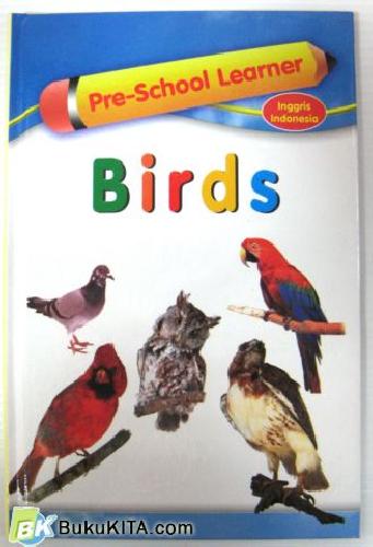 Cover Buku PRE SCHOOL LEARNER: BIRDS 