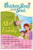 Cover Buku Chicken Soup for the Soul : All in the Family
