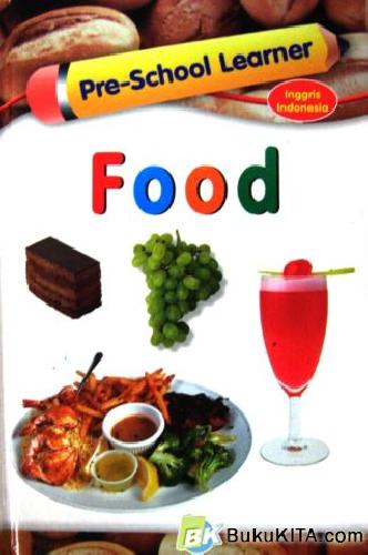 Cover Buku PRE SCHOOL LEARNER: FOOD 