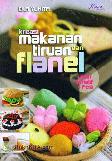 Kreasi Makanan Tiruan Flanel
