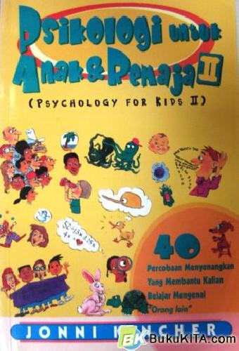 Cover Buku PSIKOLOGI UNTUK ANAK & REMAJA 2 (PSYCHOLOGY FOR KIDS 2)