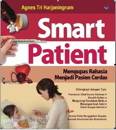 Cover Buku Smart Patient : Mengupas Rahasia Menjadi Pasien Cerdas