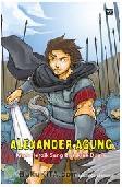 Cover Buku Alexander Agung : Kisah Heroik Sang Penakluk Dunia (Novel Grafis)
