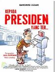 Cover Buku Kepada Presiden Yang Ter...