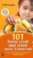 Cover Buku 101 Resep Lezat Dan Sehat Untuk Si Buah Hati