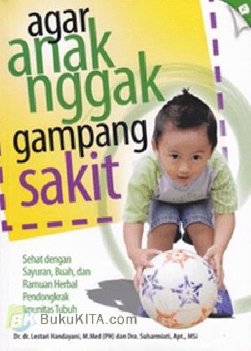 Cover Buku Agar Anak Nggak Gampang Sakit