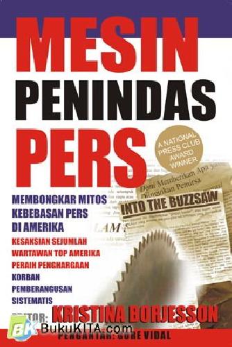 Cover Buku Mesin Penindas Pers: Membongkar Mitos Kebebasan Pers di Amerika